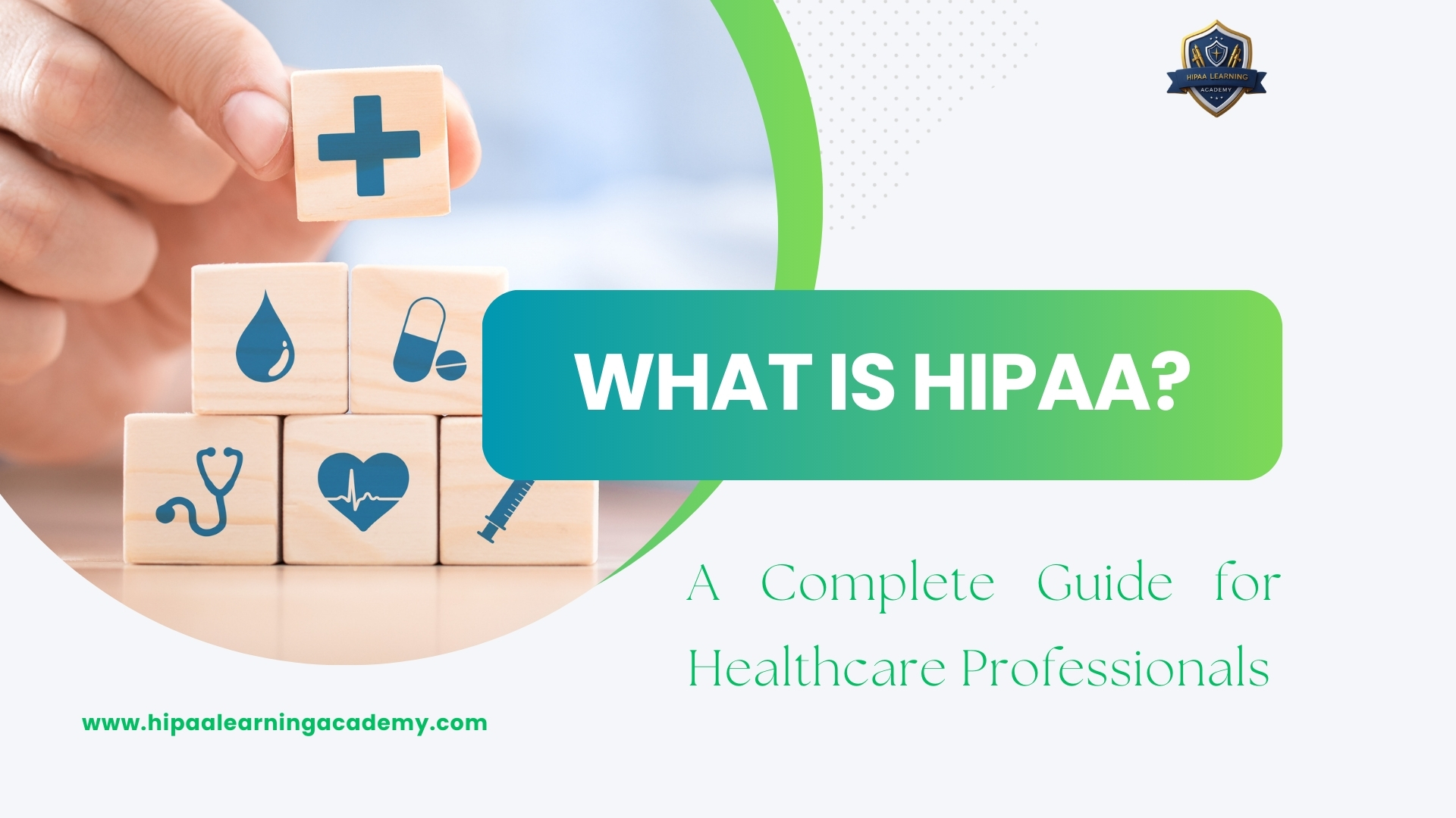 What is HIPAA Compliance, a complete guide for healthcare professionals