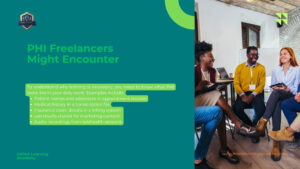 Do Freelancers Need Hipaa Training? Understanding Your Legal And Contractual Obligations 2 PHI Freelancers might encounter